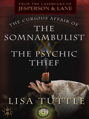 cover image of The Curious Affair of the Somnambulist & the Psychic Thief